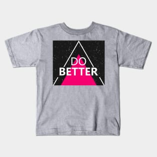 Do Better Kids T-Shirt